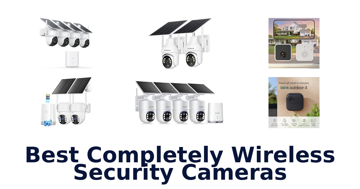 Best Completely Wireless Security Cameras