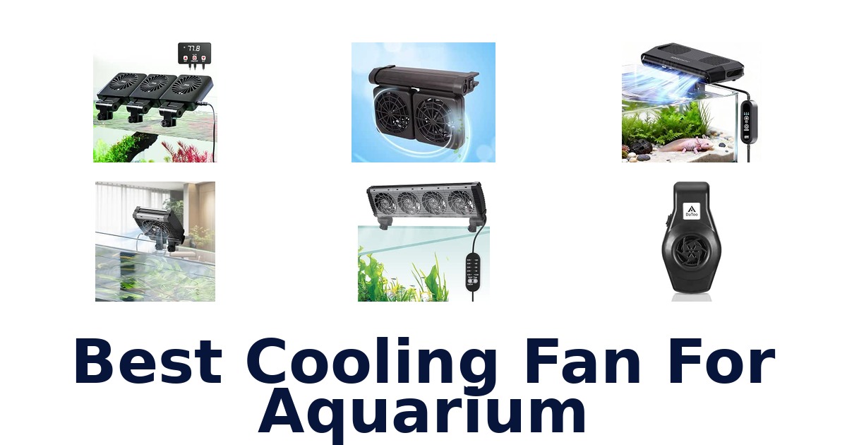 Best Cooling Fan For Aquarium