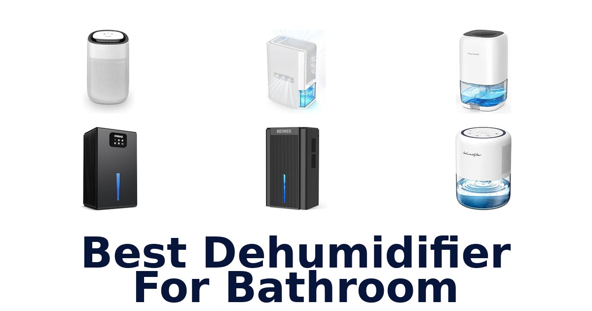 Best Dehumidifier For Bathroom
