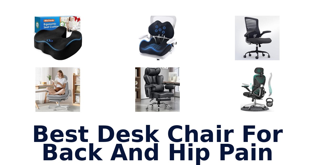 Best Desk Chair For Back And Hip Pain