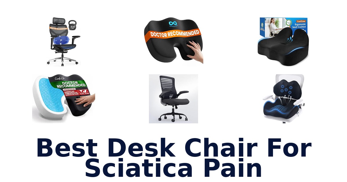 Best Desk Chair For Sciatica Pain