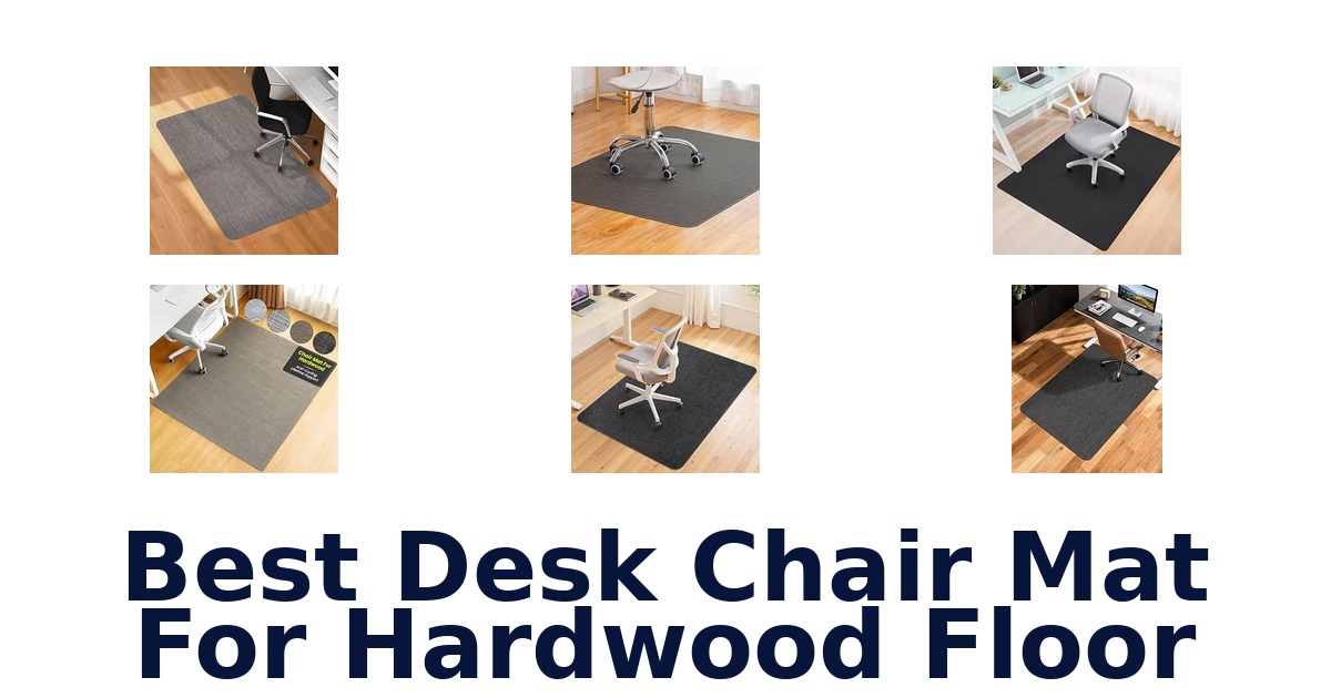 Best Desk Chair Mat For Hardwood Floor