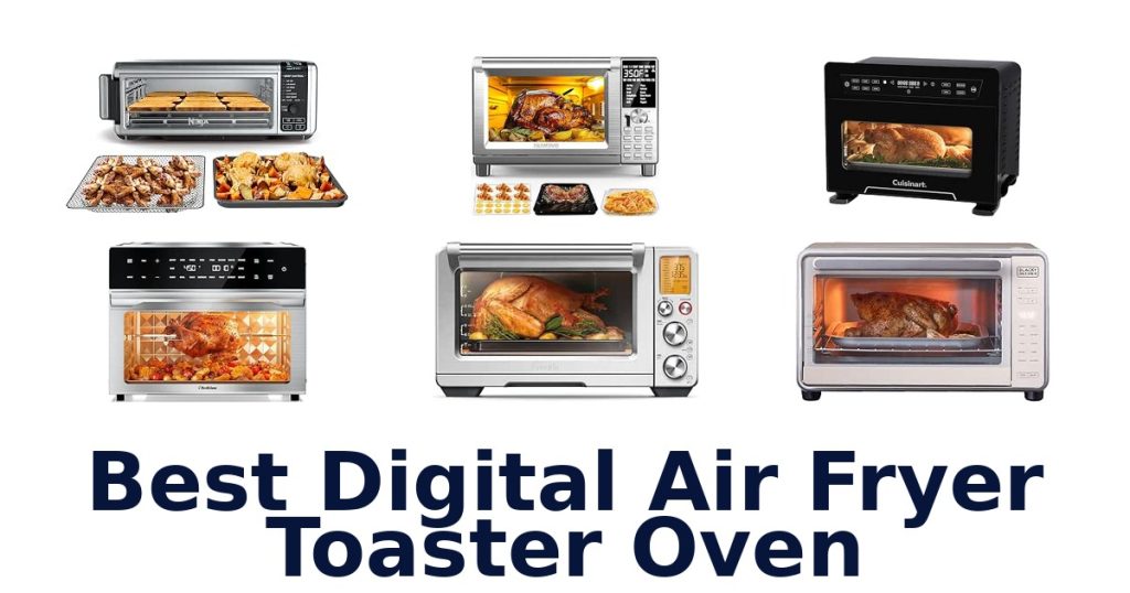 Best Digital Air Fryer Toaster Oven