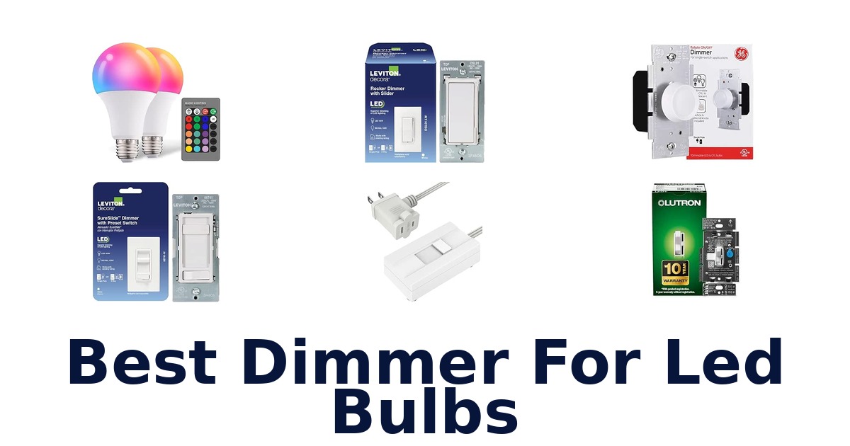 Best Dimmer For Led Bulbs