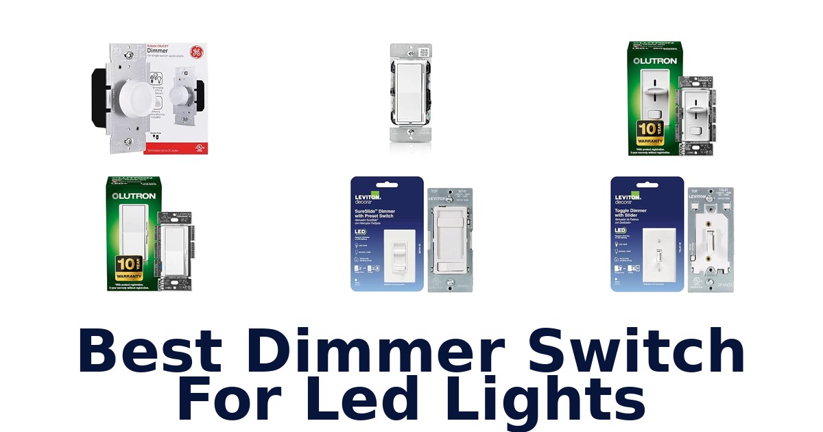 Best Dimmer Switch For Led Lights