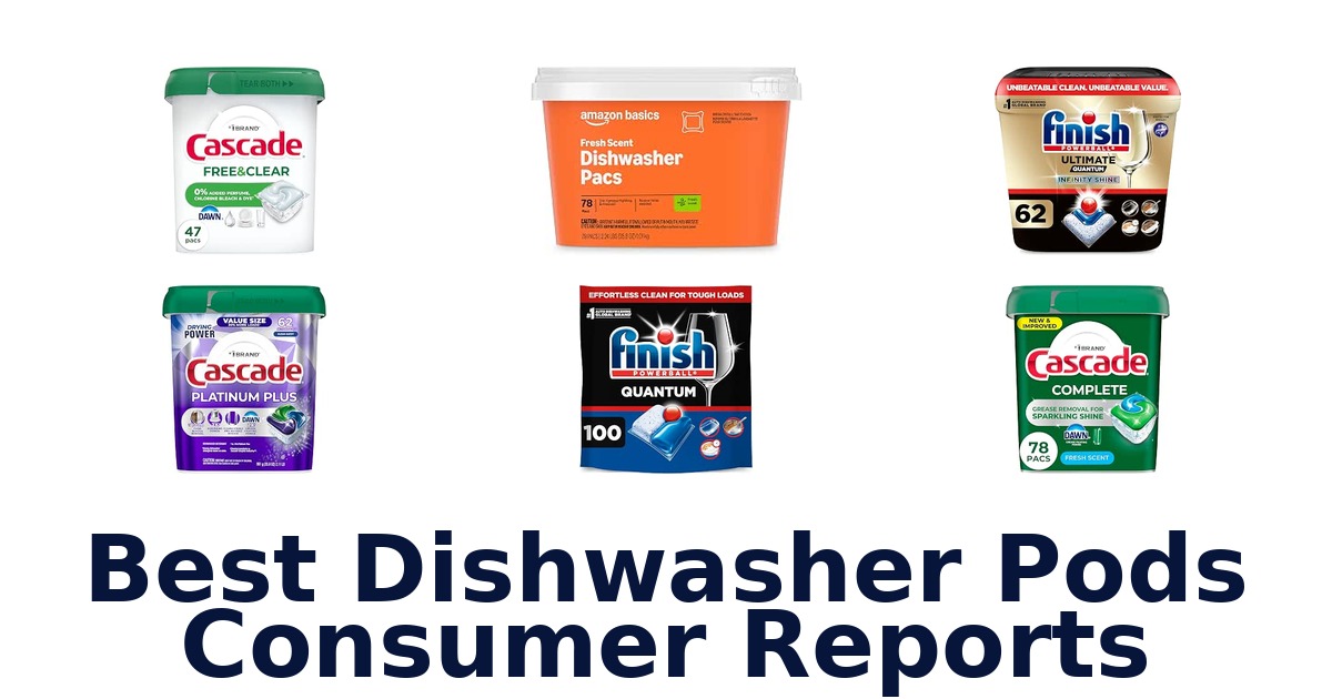 Best Dishwasher Pods Consumer Reports