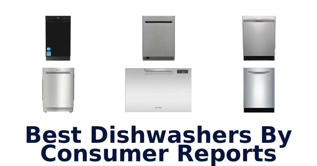 Best Dishwashers By Consumer Reports