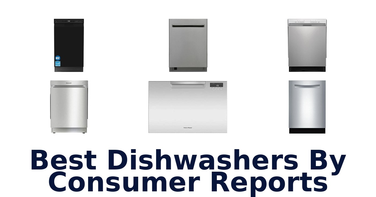 Best Dishwashers By Consumer Reports
