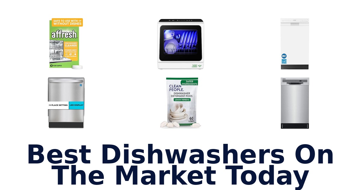 Best Dishwashers On The Market Today