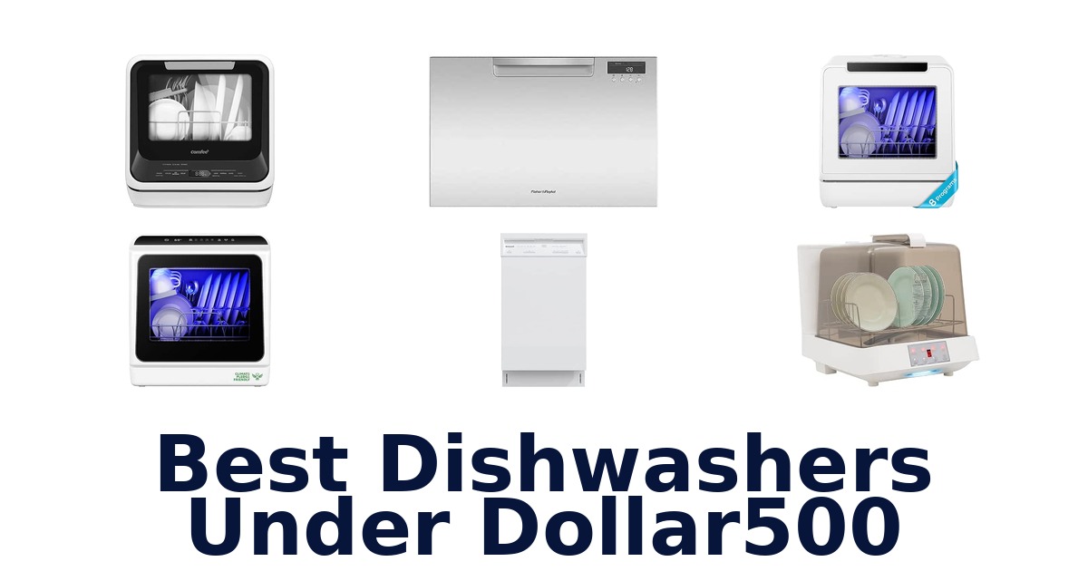 Best Dishwashers Under Dollar500