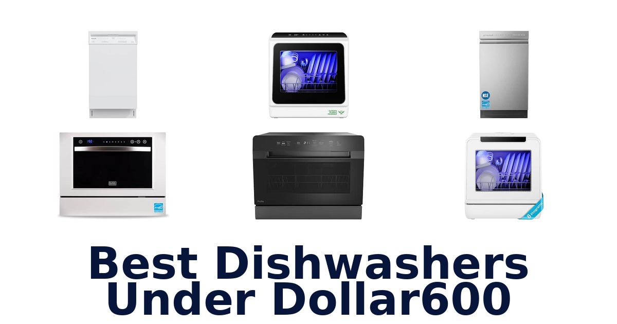 Best Dishwashers Under Dollar600