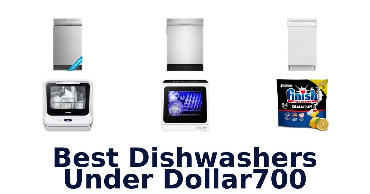 Best Dishwashers Under Dollar700
