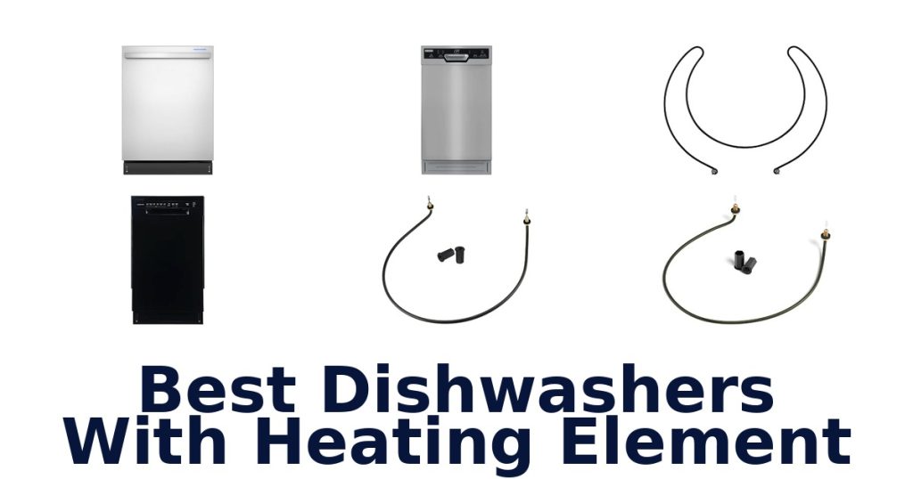 Best Dishwashers With Heating Element