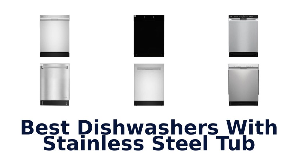 Best Dishwashers With Stainless Steel Tub