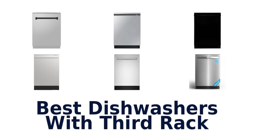 Best Dishwashers With Third Rack