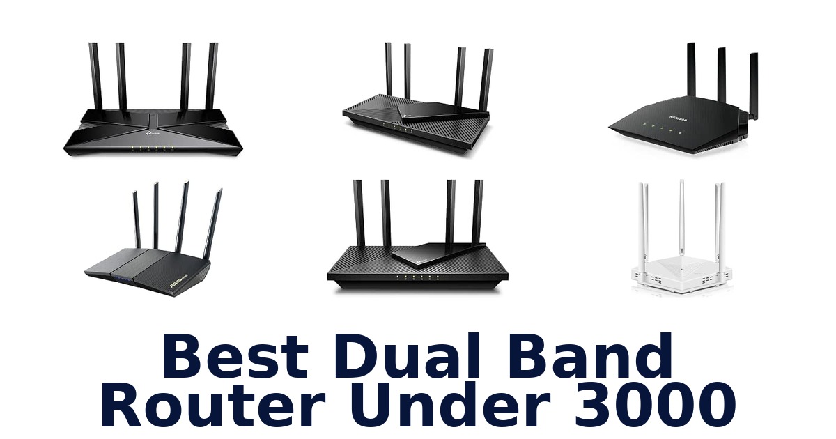 Best Dual Band Router Under 3000