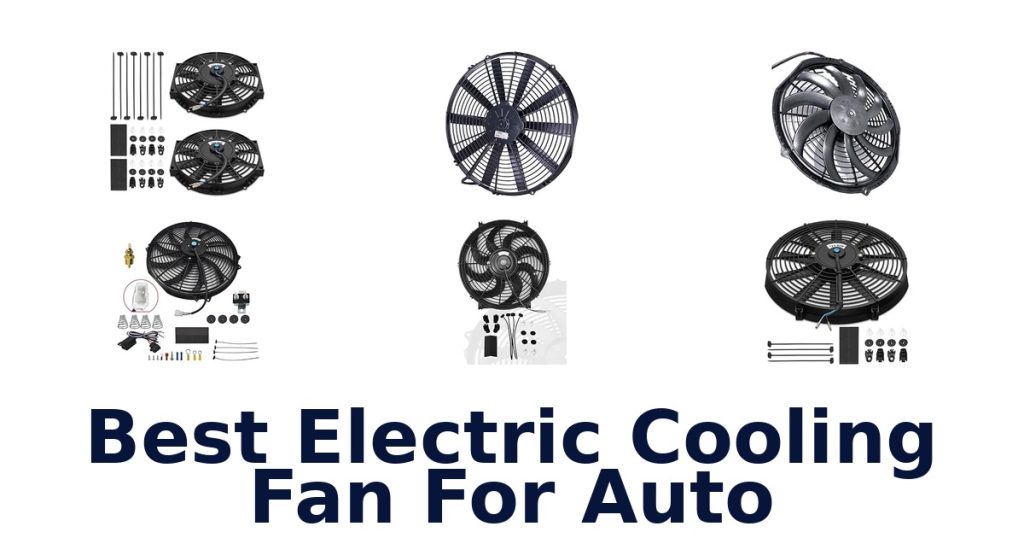 Best Electric Cooling Fan For Auto