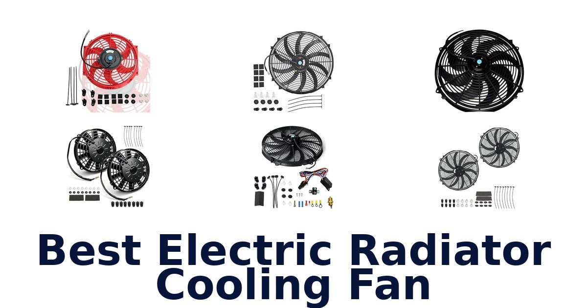 Best Electric Radiator Cooling Fan