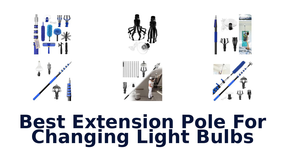 Best Extension Pole For Changing Light Bulbs