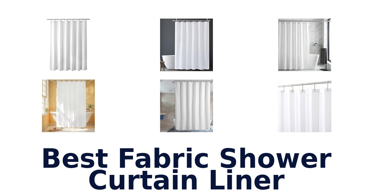 Best Fabric Shower Curtain Liner