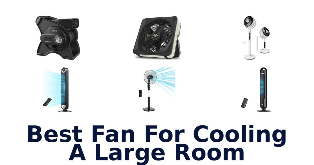 Best Fan For Cooling A Large Room