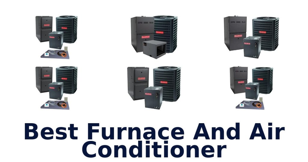 Best Furnace And Air Conditioner