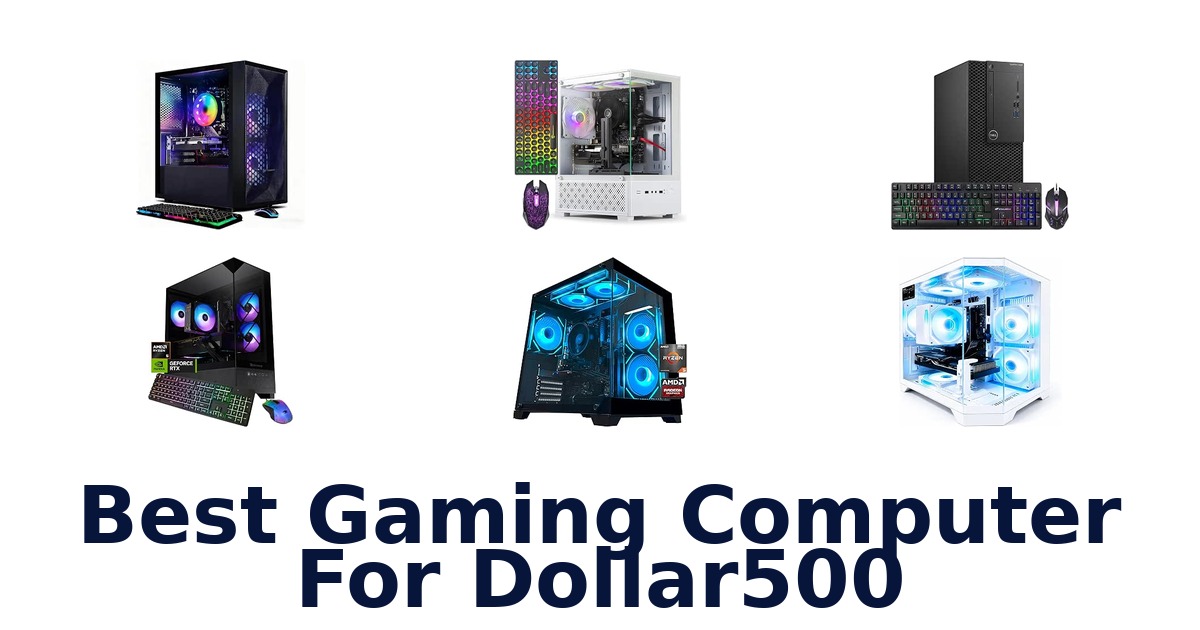 Best Gaming Computer For Dollar500
