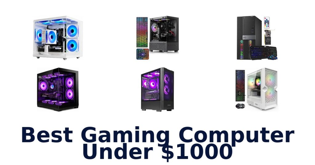 Best Gaming Computer Under $1000