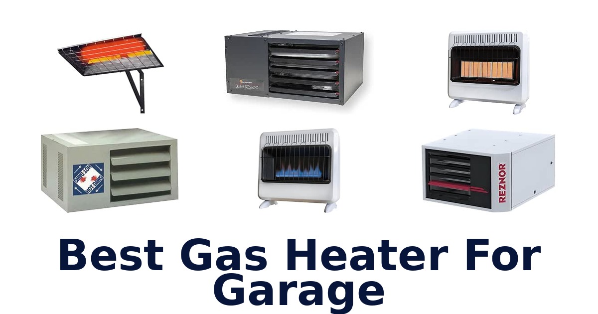 Best Gas Heater For Garage