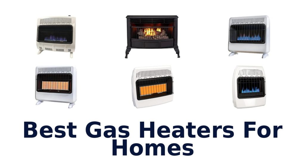 Best Gas Heaters For Homes