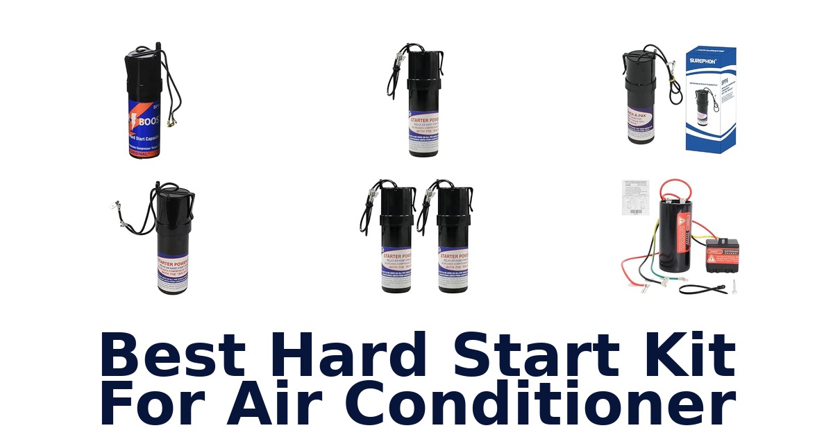 Best Hard Start Kit For Air Conditioner