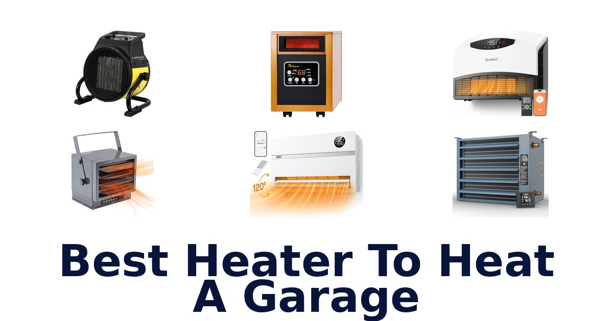 Best Heater To Heat A Garage
