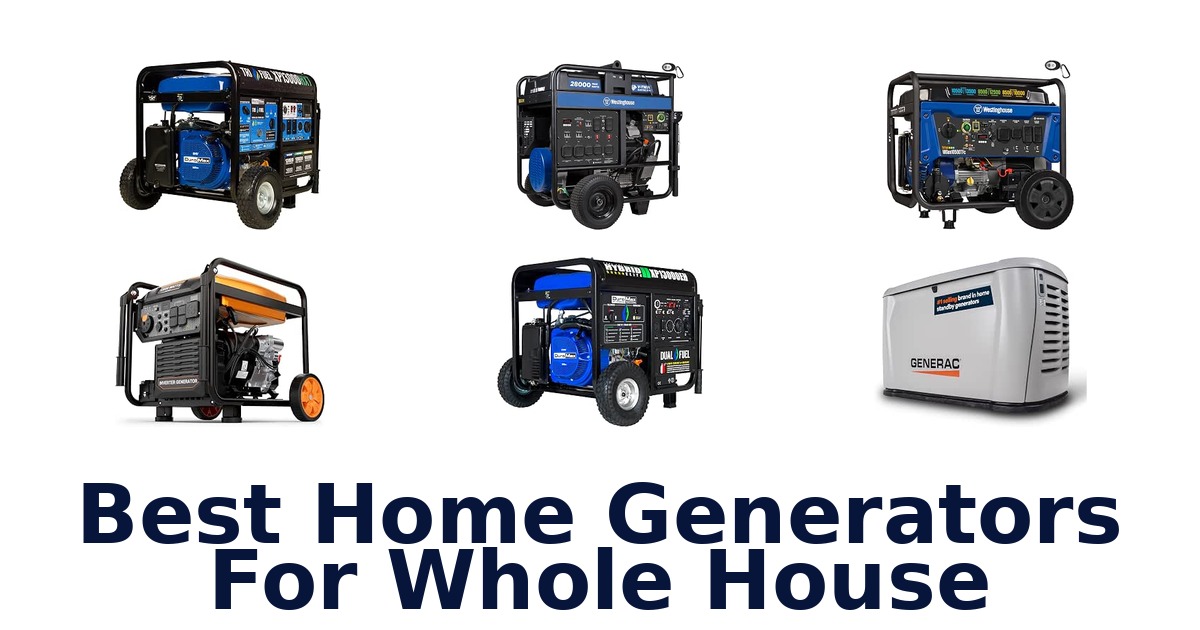 Best Home Generators For Whole House