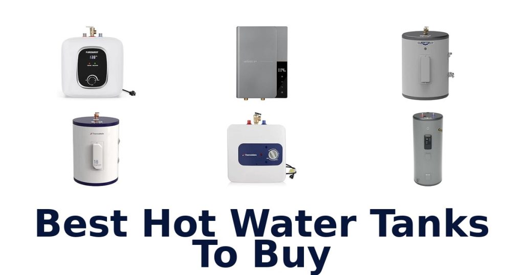 Best Hot Water Tanks To Buy