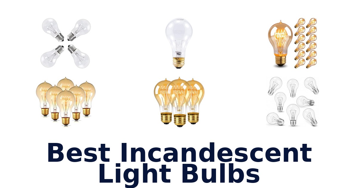 Best Incandescent Light Bulbs