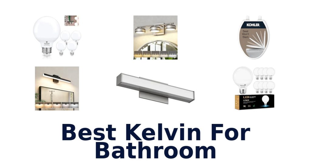 Best Kelvin For Bathroom