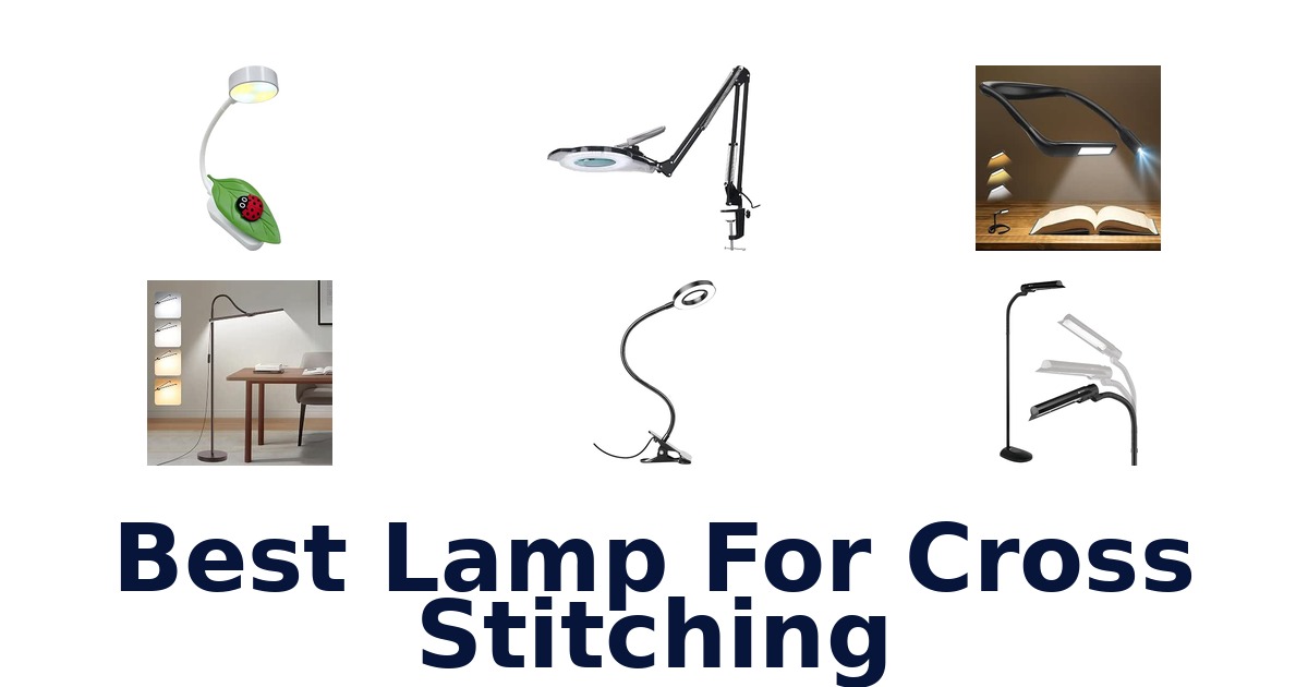Best Lamp For Cross Stitching