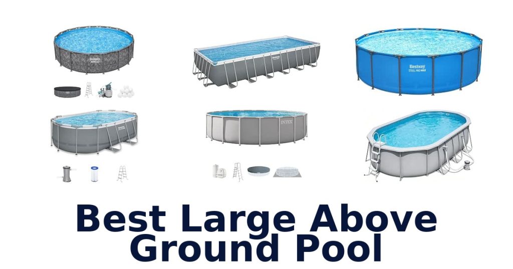 Best Large Above Ground Pool