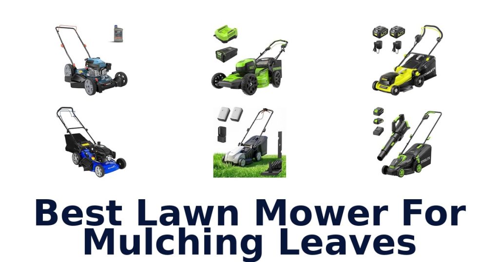 Best Lawn Mower For Mulching Leaves