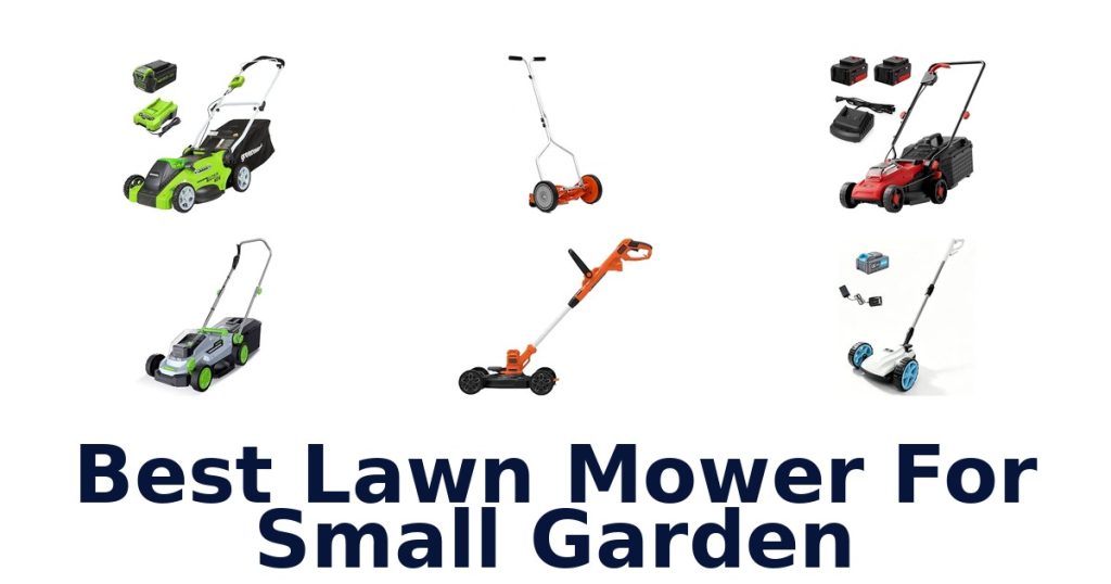 Best Lawn Mower For Small Garden