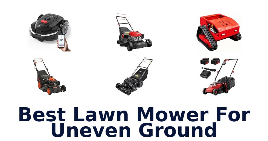 Best Lawn Mower For Uneven Ground