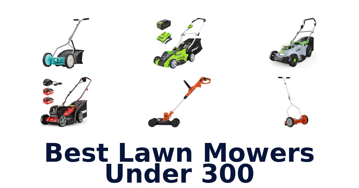 Best Lawn Mowers Under 300