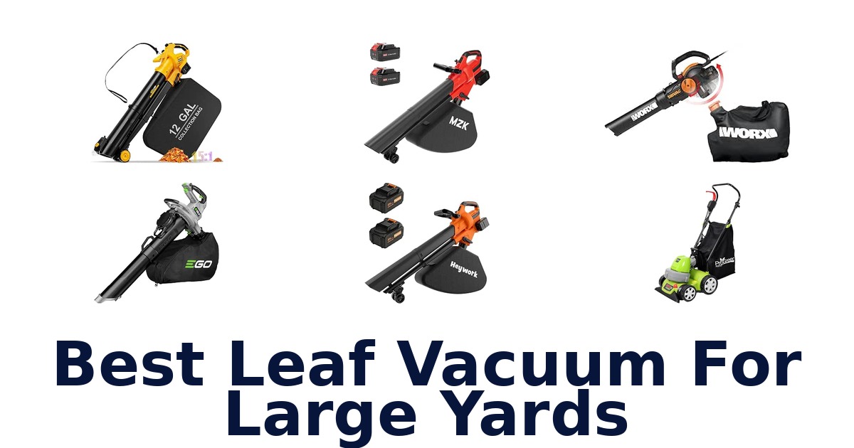 Best Leaf Vacuum For Large Yards