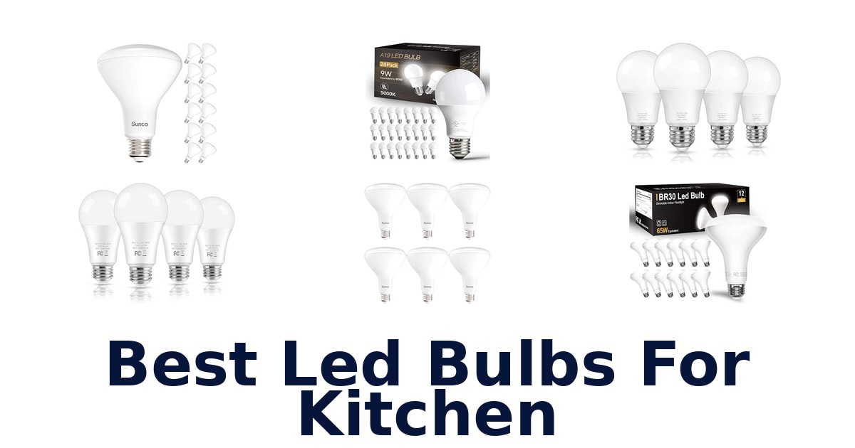 Best Led Bulbs For Kitchen