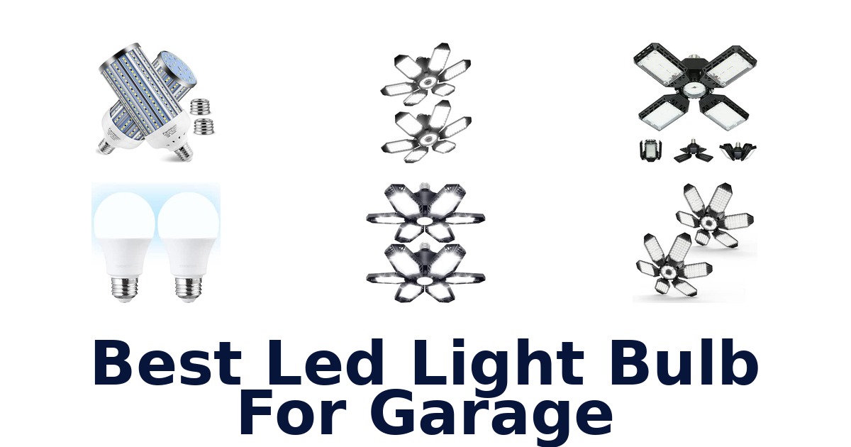 Best Led Light Bulb For Garage