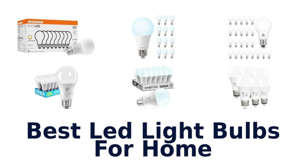 Best Led Light Bulbs For Home