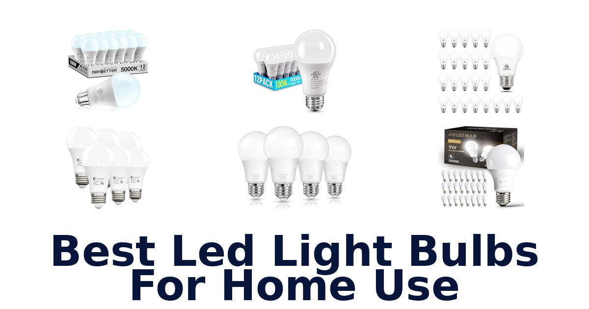 Best Led Light Bulbs For Home Use