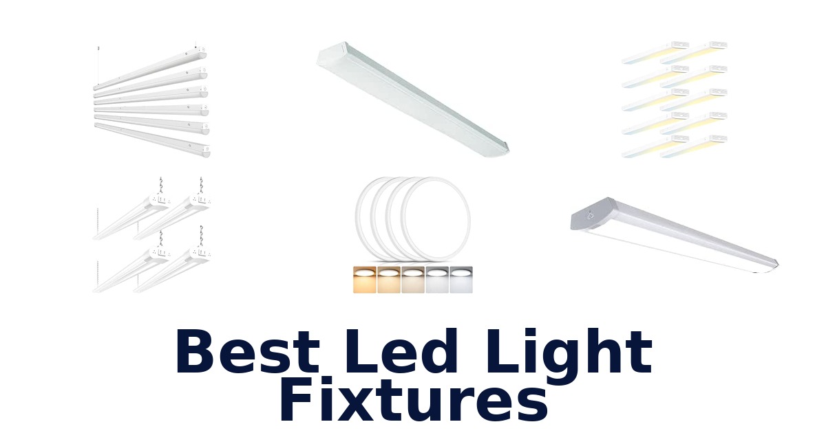 Best Led Light Fixtures