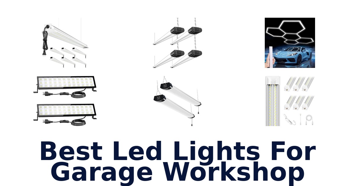 Best Led Lights For Garage Workshop