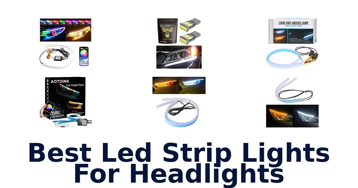 Best Led Strip Lights For Headlights